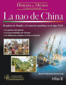 LA NAO DE CHINA.EL GALEON DE MANILA Y EL COMERCIO MARITIMO EN EL SIGLO XVII