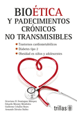 BIOETICA Y PADECIMIENTOS CRONICOS NO TRANSMISIBLES