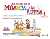 LA MAGIA DE LA MUSICA Y LAS ARTES, 1. PRIMARIA. INCLUYE CD