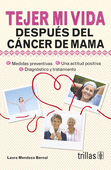 TEJER MI VIDA DESPUES DEL CANCER DE MAMA