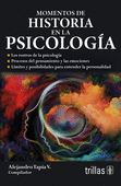 MOMENTOS DE HISTORIA EN LA PSICOLOGIA