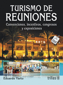 TURISMO DE REUNIONES. CONVENCIONES, INCENTIVOS, CONGRESOS Y EXPOSICIONES