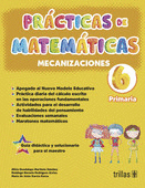 PRACTICAS DE MATEMATICAS 6, PRIMARIA. MECANIZACIONES
