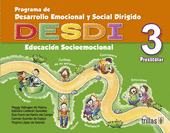 DESDI 3 PREESCOLAR. PROGRAMA DE DESARROLLO EMOCIONAL Y SOCIAL DIRIGIDO