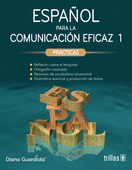 ESPAÑOL PARA LA COMUNICACION EFICAZ 1. PRACTICAS
