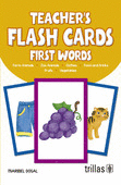TEACHER'S FLASH CARDS. FIRST WORDS