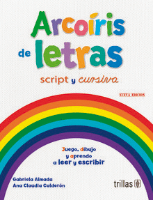 ARCOIRIS DE LETRAS. CON LETRA SCRIPT Y CURSIVA
