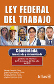 NUEVA LEY FEDERAL DEL TRABAJO. COMENTADA, TEMATIZADA Y SISTEMATIZADA