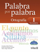 PALABRA POR PALABRA 1. ORTOGRAFIA SECUNDARIA