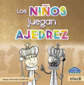 LOS NIÑOS TAMBIEN JUEGAN AJEDREZ