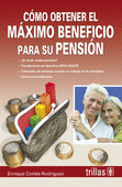 COMO OBTENER EL MAXIMO BENEFICIO PARA SU PENSION