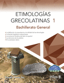 ETIMOLOGIAS GRECOLATINAS 1: BACHILLERATO GENERAL