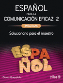 ESPAÑOL PARA LA COMUNICACION EFICAZ 2: PRACTICAS