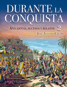 DURANTE LA CONQUISTA 2 (1518-1528)