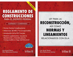 REGLAMENTO DE CONSTRUCCIONES Y LEY PARA LA RECONSTRUCCION, ASÍ COMO NORMAS Y LINEAMIENTOS RELACIONADOS CON ELLA