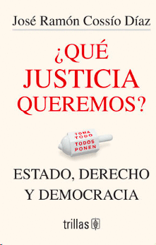 ¿QUE JUSTICIA QUEREMOS?