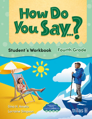 HOW DO YOU SAY...? STUDENT'S WORKBOOK. FOURTH GRADE