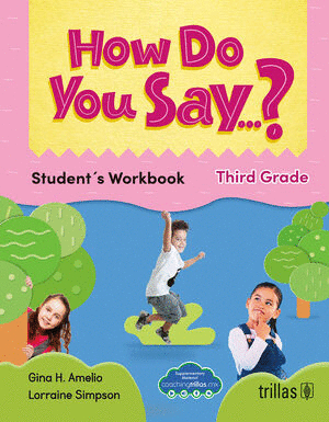 HOW DO YOU SAY...? STUDENT'S WORKBOOK. THIRD GRADE