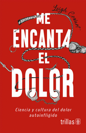 ME ENCANTA EL DOLOR
