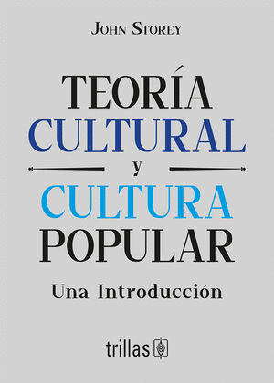 TEORÍA CULTURAL Y CULTURA POPULAR