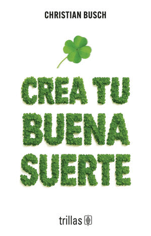 CREA TU BUENA SUERTE