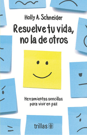 RESUELVE TU VIDA, NO LA DE OTROS