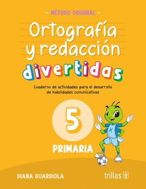 ORTOGRAFÍA Y REDACCIÓN DIVERTIDAS 5 PRIMARIA