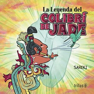 LA LEYENDA DEL COLIBRI DE JADE