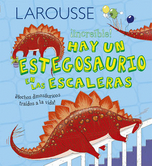 HAY UN STEGOSAURUS EN LAS ESCALERAS