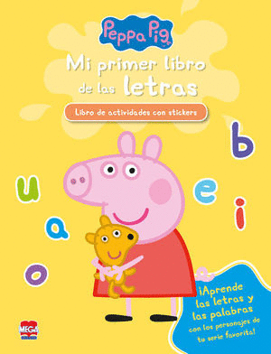 PEPPA PIG MI PRIMER LIBRO DE LAS LETRAS (INCLUYE STICKERS)