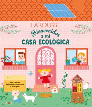 BIENVENIDOS A MI CASA ECOLÓGICA / PD.