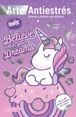 ARTE ANTIESTRÉS ONIX BELIEVE IN YOUR DREAMS