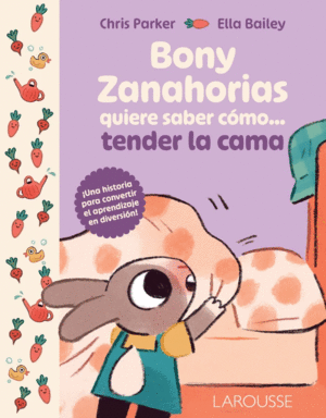 BONY ZANAHORIAS QUIERE SABER CÓMO TENDER LA CAMA