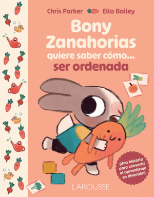 BONY ZANAHORIAS QUIERE SABER CÓMO SER ORDENADA