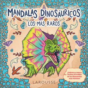 MANDALAS DINOSÁURICOS. LOS RAROS