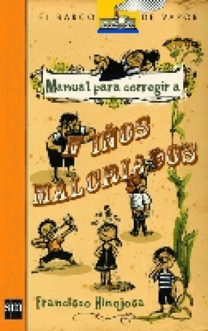 MANUAL PARA CORREGIR A NIÑOS MALCRIADOS