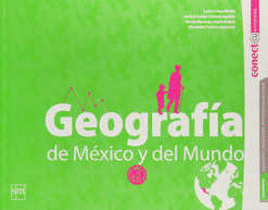 GEOGRAFÍA DE MÉXICO Y DEL MUNDO 1. CONECTA ENTORNOS (NOVEDAD)