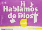 HABLAMOS DE DIOS 1. PRIMARIA. CONECT@ CON JESÚS