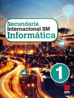 SECUNDARIA INTERNACIONAL SM. INFORMÁTICA 1° GRADO ALUMNO