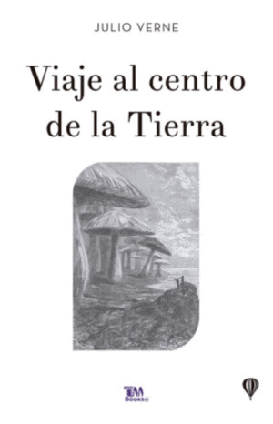VIAJE AL CENTRO DE LA TIERRA