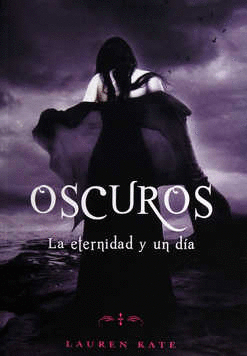 OSCUROS. LA ETERNIDAD Y UN DÍA