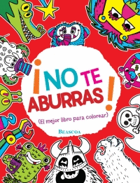 ¡NO TE ABURRAS! (EL MEJOR LIBRO PARA COLOREAR)