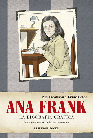 ANA FRANK. LA BIOGRAFÍA GRÁFICA