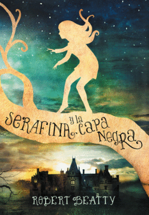 SERAFINA Y LA CAPA NEGRA