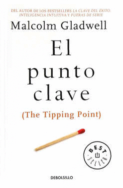 EL PUNTO CLAVE (THE TIPPING POINT)