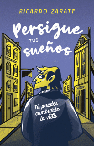 PERSIGUE TUS SUEÑOS