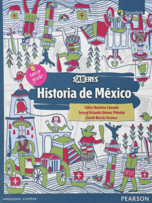 HISTORIA DE MEXICO. SERIE SABERES
