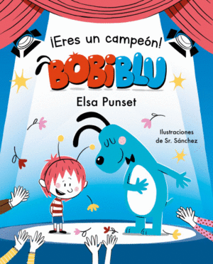 ¡ERES UN CAMPEÓN, BOBIBLÚ!