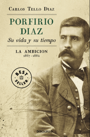 PORFIRIO DÍAZ. SU VIDA Y SU TIEMPO II
