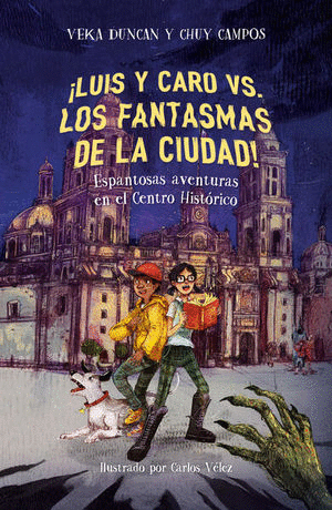 ¡LUIS Y CARO VS. LOS FANTASMAS DE LA CIUDAD! / LUIS AND CARO VS. THE MEXICO CITY GHOSTS!